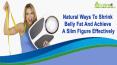Natural Ways To Shrink Belly Fat And Achieve A Slim Figure Effectively PowerPoint PPT Presentation