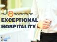 The 8 Secrets of Exceptional Hospitality PowerPoint PPT Presentation
