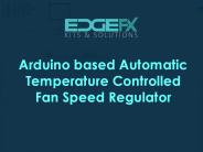 Arduino based Automatic Temperature Controlled Fan Speed Regulator