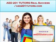 AED 201 TUTORS Real Success /aed201tutors.com