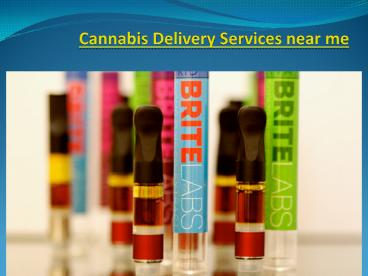 Cannabis delivery services near me