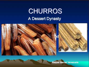 Raquel Bernal Venezuela - Spanish Churros