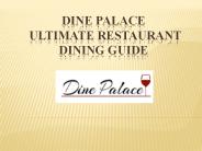Dine palace Ultimate Restaurant Dining Guide