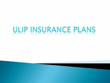 Investment in Unit Linked Insurance Plans in India