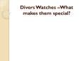 Divers Watches –What makes them special? PowerPoint PPT Presentation