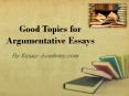 Good Topics for Argument Essays PowerPoint PPT Presentation