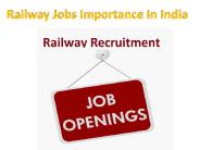 Railway Jobs Importance In India