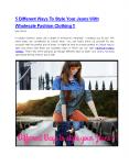 5 Different Ways to style your Jeans With Wholesale Fashion Clothing !! PowerPoint PPT Presentation