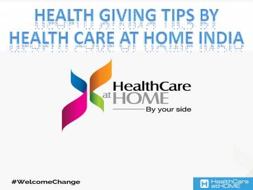 Health Giving Tips by Health Care At Home India
