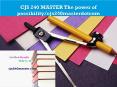 CJS 240 MASTER The power of possibility/cjs240masterdotcom PowerPoint PPT Presentation