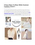 5 Easy Ways To Wear White  Summer Fashion Trend!!