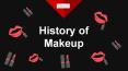 history of make up PowerPoint PPT Presentation