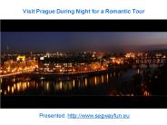 Visit Prague During Night for a Romantic Tour