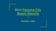 Are You Searching Best Panama City Beach Resorts In Florida PowerPoint PPT Presentation