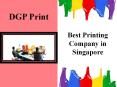 DGP Print- Printing Company in Singapore PowerPoint PPT Presentation