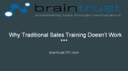 Why Traditional Sales Training Doesn't Work | BrainTrust