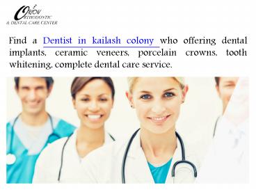 Delhi-Dentist-Implant:  Dentist in Kailash Colony