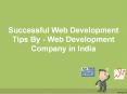 Successful Web Development Tips By Web Development Company in India PowerPoint PPT Presentation
