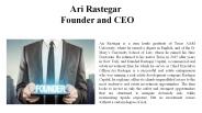 Ari Rastegar-Founder and CEO