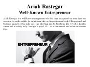 Ariah Rastegar - Well-Known Entrepreneur