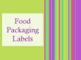 Importance of Food packaging labels PowerPoint PPT Presentation