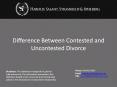Difference  Between Contested and Uncontested Divorce PowerPoint PPT Presentation