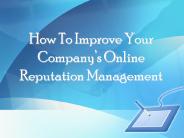 Improving Your Company’s Online Reputation Management