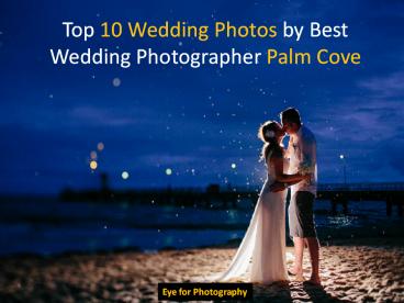 Top 10 Wedding Photos by Best Photographer Palm Cove