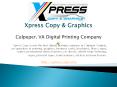 Xpress Copy Culpeper Northern Virginia Digital Printing Company PowerPoint PPT Presentation