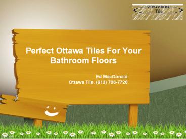 Perfect Ottawa Tiles For Your Bathroom Floors