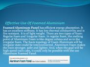 EFFECTIVE USE OF FOAMED ALUMINIUM