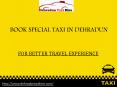 Special Taxi Services in Dehradun | Dehradun taxi service PowerPoint PPT Presentation