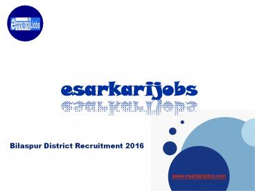 Bilaspur District Recruitment 2016