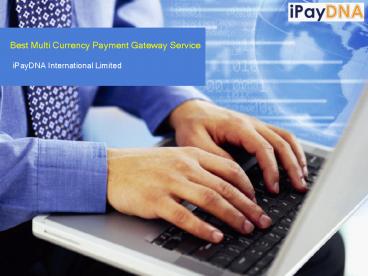 Best Multi Currency Payment Gateway Service