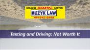 Texting and Driving: Not Worth It