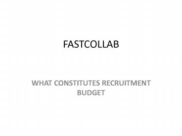 WHAT CONSTITUTES RECRUITMENT BUDGET