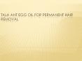 Tala Ant Egg Oil For Permanent Hair Removal PowerPoint PPT Presentation