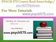 PSYCH 575 Course Real Tradition,Real Success / psych575dotcom