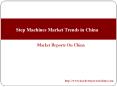 Step Machines Market Trends in China PowerPoint PPT Presentation