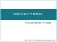 India Crude Oil Refinery PowerPoint PPT Presentation