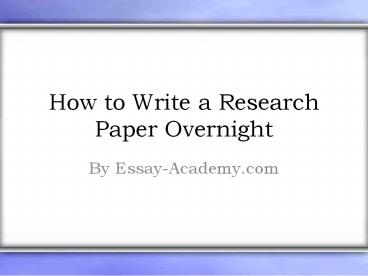 How to write a Research Paper overnight