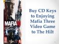 Buy CD Keys to Enjoying Mafia Three Video Game to The Hilt