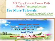 ACCT 505 Course Career Path Begins acct505dotcom