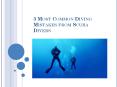 3 Most Common Diving Mistakes from Scuba Divers PowerPoint PPT Presentation