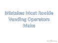 Mistakes Most Rookie Vending Operators Make PowerPoint PPT Presentation