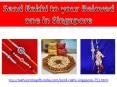 Send rakhi to your Beloved one in Singapore PowerPoint PPT Presentation