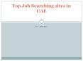 Top Job Searching sites in UAE PowerPoint PPT Presentation