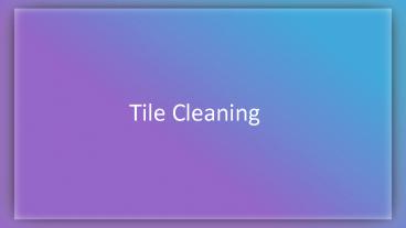 Tile Cleaning