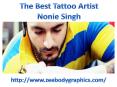 The Best Tattoo Artist – Nonie Singh PowerPoint PPT Presentation