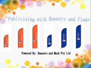 Publicizing with Banners and Flags